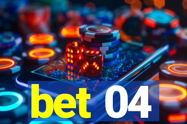 bet 04